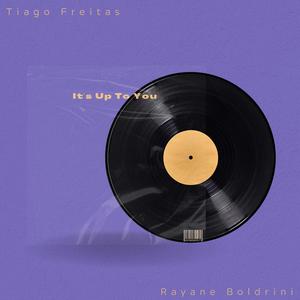 It's Up To You (feat. Rayane Boldrini)