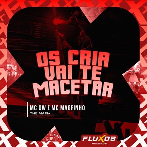 Os Cria Vai Te Macetar (Explicit)