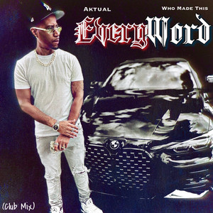 Every Word (Club Mix|Explicit)