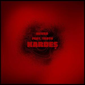 Kardeş (feat. Nevro) (Explicit)
