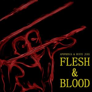 Flesh & Blood (Explicit)