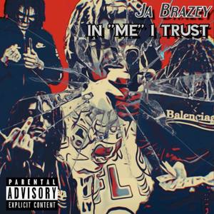 In "ME" I Trust (Explicit)