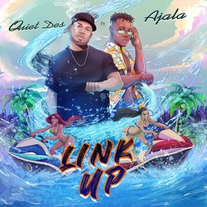 Link Up (feat. Ajala) (Explicit)