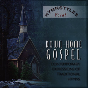 Hymn styles - Down-Home Gospel