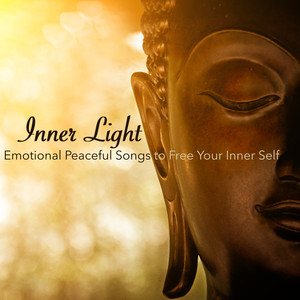 Inner Light: Emotional Peaceful Songs to Free Your Inner Self