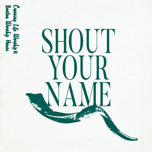 Shout Your Name