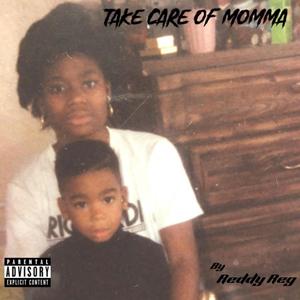 Take Care Of Momma (Explicit)