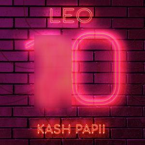 10 (feat. Leo & KASH PAPII)