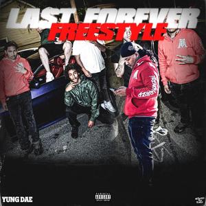 Last Forever Freestyle (Explicit)