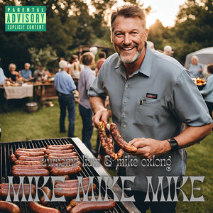 MIKE MIKE MIKE (Explicit)