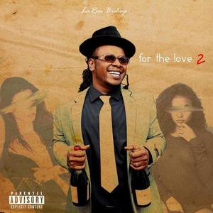 For The Love II (Explicit)
