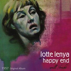 Lotte Lenya - Happy End: Der Kleine Leutnant Des Lieben Gottes
