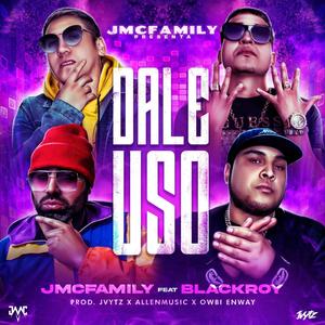 Dale Uso (feat. BlackRoy, EricBrou & Jvytz) (Explicit)