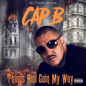 Things Aint Goin My Way (Explicit)