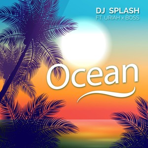 Ocean(feat. Uriah & Boss)