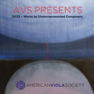 AVS Presents: 2023 - Works by Underrepresented Composers