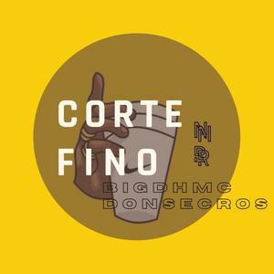 Corte Fino(con Donsecros, Nr Beat Produccion) (Explicit)