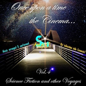 Once Upon a Time the Cinema, Vol.4: Science Fiction & Other Voyages