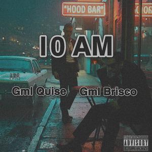 10 AM (feat. Gml Brisco) (Explicit)