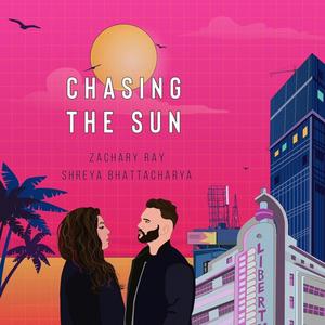 Chasing The Sun (feat. Shreya Bhattacharya)