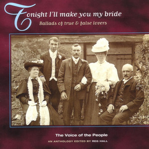 The Voice of the People: Tonight I'll Make You My Bride