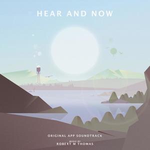 Hear And Now (Original App Soundtrack)