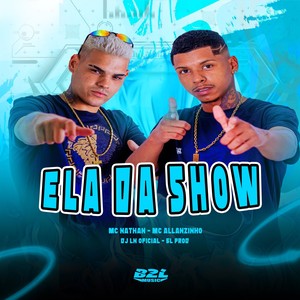 Ela da Show (Explicit)