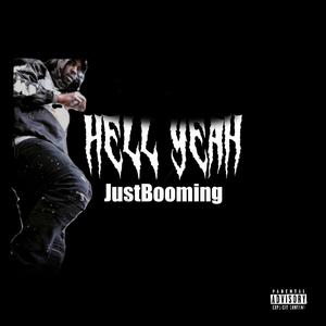 Hell Yeah (feat. JustBooming) [Explicit]