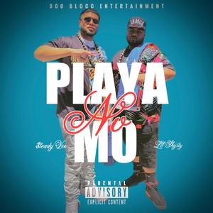 Playa No Mo (feat. Lil Shysty) (Explicit)