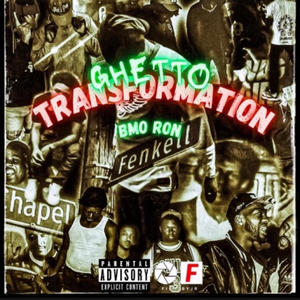 Ghetto tramformstion (Explicit)