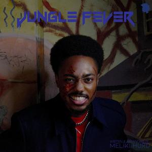 JUNGLE FEVER (Explicit)