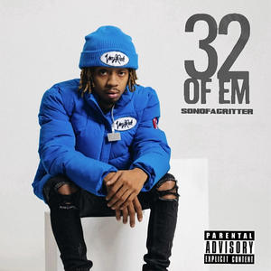 32 of em (Explicit)