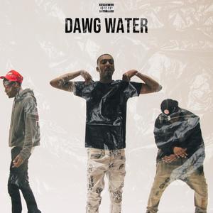 Dawg Water (Explicit)