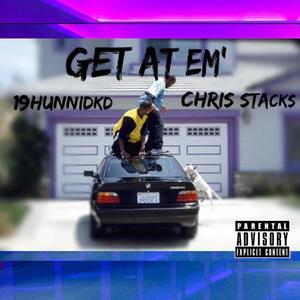 GET at EM'(feat. Chris Stacks) (Explicit)