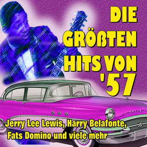 Die größten Hits von '57