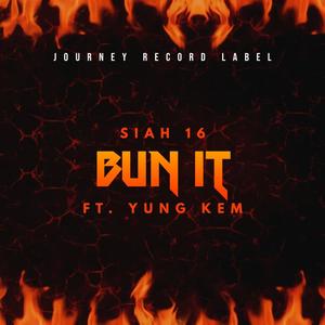 Bun It (feat. Yung Kem)