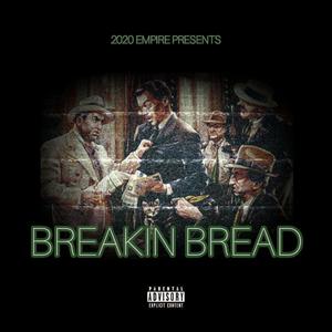 BREAKIN' BREAD (feat. Bossman TG. & Sauce Boi Chrix) [Explicit]