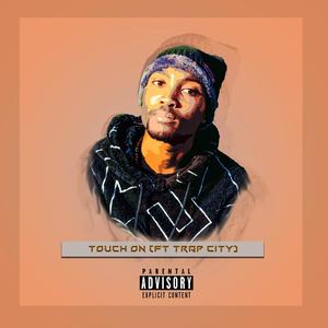 Touch On (Explicit)