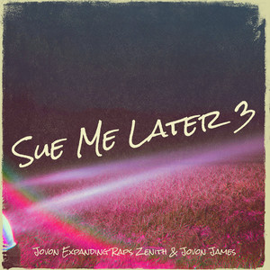 Sue Me Later 3 (Explicit)