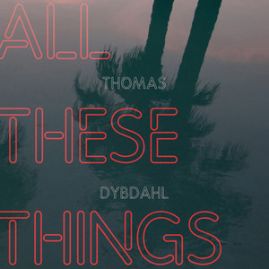 All These Things (Explicit)