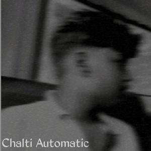 Chalti Automatic (Explicit)