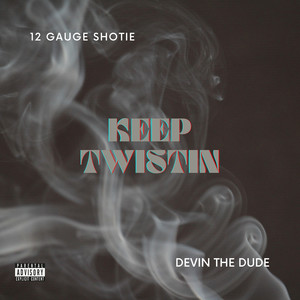 Keep Twistin (Explicit)