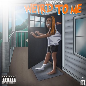 Weird to Me (Explicit)