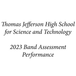 Thomas Jefferson High School for Science and Technology 2023 Band Assessment Performance (Live)