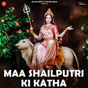 Maa Shailputri Ki Katha