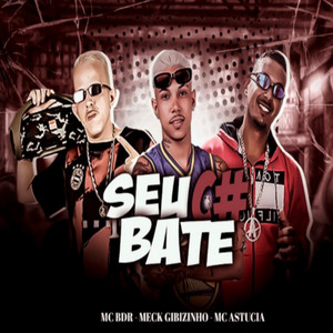 Seu Cu Bate (Remix|Explicit)