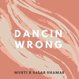 Dancin' Wrong (Explicit)