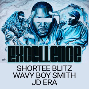 Excellence (feat. Wavy Boy Smith, JD Era) (Explicit)