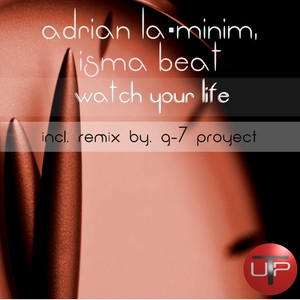 Watch Your Life (G-7 Proyect Remix)
