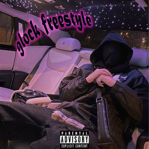 Glock Freestyle (Explicit)